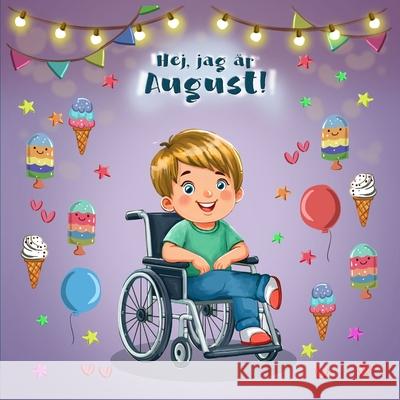 Hej, jag ?r August: Alla F?r Vara Med! Aggi Bagg 9781966449041 Aggibagg