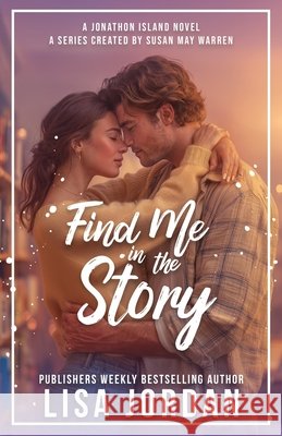 Find Me in the Story Lisa Jordan 9781966463313 Sunrise Publishing
