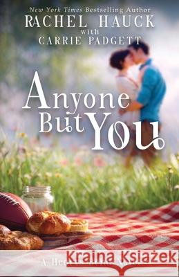 Anyone But You Rachel Hauck Carrie Padgett 9781966463702 Sunrise Publishing