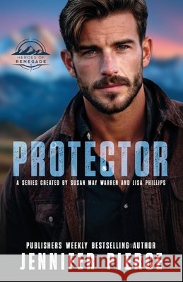 Protector Pierce, Jennifer, Warren, Susan May, Phillips, Lisa 9781966463788