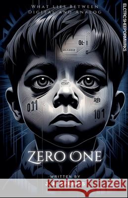 Zero One J. A. Springs 9781966464167 Writing for the World Press