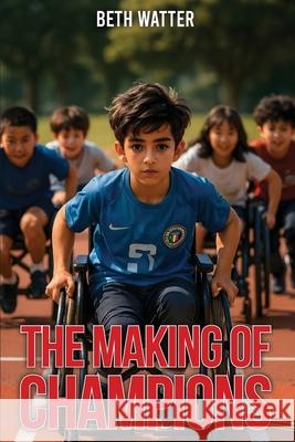 The Making Of Champions Beth Watter 9781966477693 Penguin Publisher House