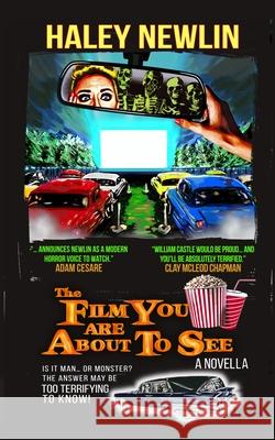 The Film You Are About to See Haley Newlin 9781966497103