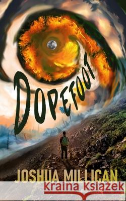 Dopefoot Joshua Millican 9781966497240 Mad Axe Media