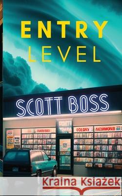 Entry Level Scott Boss Karin Harris 9781966507451
