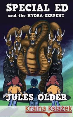Special Ed: And The Hydra-Serpent Jules Older Isaac Craft 9781966507642 Bunny Farm Press