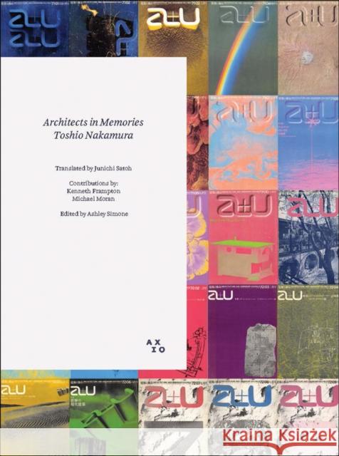 Architects in Memories: Toshio Nakamura  9781966515364 Axio
