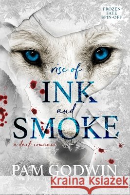 Rise of Ink and Smoke Pam Godwin 9781966537182