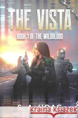 The Vista: Book 1 of The Wildblood Sheila A. Hoag 9781966538011 Wildblood Ventures Books