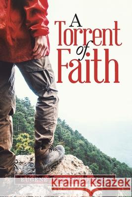 A Torrent Of Faith Eugene Strayhorn 9781966540380