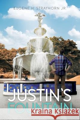 Justin's Fountain Eugene Strayhorn 9781966540441