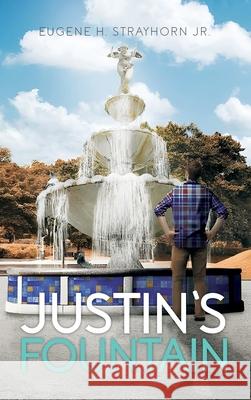 Justin's Fountain Eugene Strayhorn 9781966540458