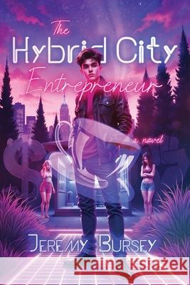 The Hybrid City Entrepreneur Jeremy Bursey 9781966546047 Zippywings Books