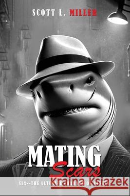 Mating Scars Scott L. Miller 9781966565499 NY Book Publishers