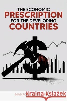 The Economic Prescription for Developing Countries Mahfoud B. Sellama 9781966565864 NY Book Publishers
