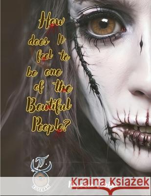 How Does it Feel to be One of the Beautiful People? Napoleon Esteban 9781966567745 Books Academy LLC