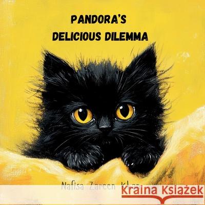 Pandora's Delicious Dilemma Nafisa Zareen Khan 9781966575009 Nafisa Khan Designs