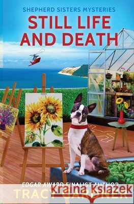 Still Life and Death Tracy Gardner 9781966593850 Tule Publishing Group, LLC