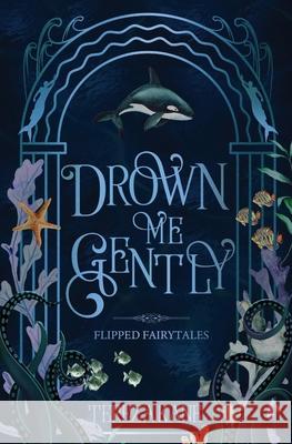 Drown Me Gently Tereza Kane 9781966611110