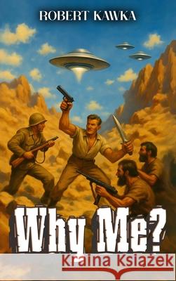 Why Me? Robert Kawka 9781966642619 NY Publishers