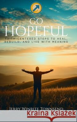 Go Hopeful Jerry Winrit 9781966647782 Authors Publishing House