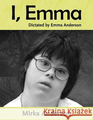 I, Emma Mirka Anderson 9781966652892 Prime Seven Media