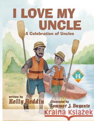 I Love My Uncle Sommer J. Buyante Kelly Reddin 9781966675655 Solander Press