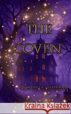 The Coven Corvina Sweeney 9781966692102 Laudanum & Lace Publishing