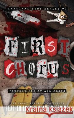 First Chorus: A Deliciously Dark Romance Heather Long Blake Blessing 9781966724001