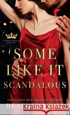 Some Like it Scandalous Heather Long 9781966724087