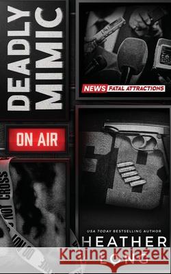 Deadly Mimic Heather Long 9781966724117 Heather Long