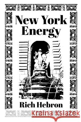 New York Energy Rich Hebron Neghemi Micah 9781966742043 Blue Byron Books