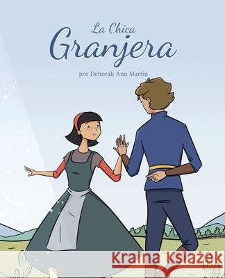 La Chica Granjera Deborah Ann Martin 9781966771135 Surviving Life Lessons, LLC