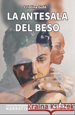 La antesala del beso Cristina Guf? 9781966772613