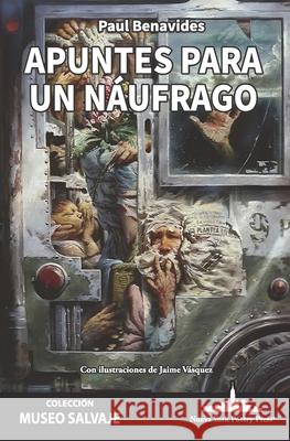 Apuntes para un n?ufrago Pa?l Benavides 9781966772996 Nueva York Poetry Press LLC