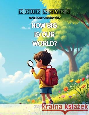 How Big Is Our World? Phyllis Duke 9781966782780 Nvision Us