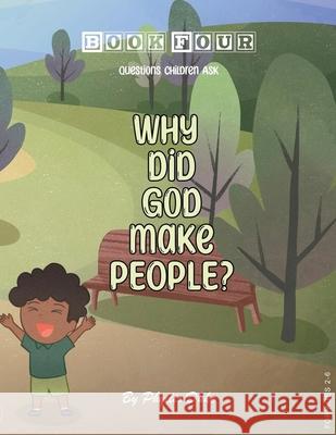 Why Did God Make People? Phyllis Duke 9781966782841