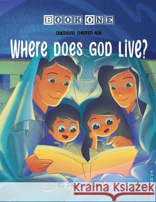 Where Does God Live? Phyllis Duke 9781966782919 Nvision Us