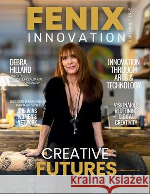 FENIX Innovation Magazine Hanna Olivas Adriana Lun 9781966798750 She Rises Studios