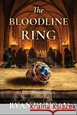 The Bloodline Ring Ryan Duncan 9781966799085 Manhattan Book Group