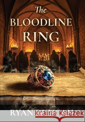 The Bloodline Ring Ryan Duncan 9781966799092 Manhattan Book Group