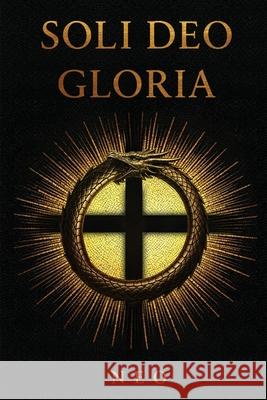 Soli Deo Gloria Neo 9781966799726 MindStir Media
