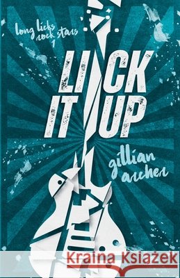 Lick It Up Gillian Archer 9781966830092 Gillian Archer