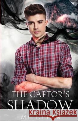 The Captor's Shadow M. C. Topham 9781966841029 Wonder Bound Stories L.L.C.