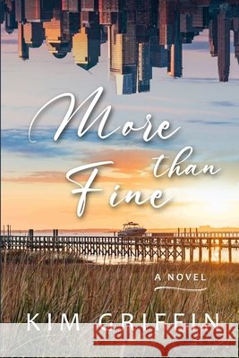 More Than Fine Kim Griffin 9781966855040 Kim Griffin
