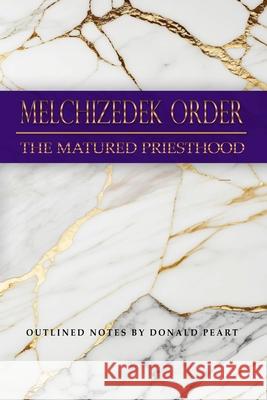 Melchizedek Order Donald Peart 9781966856139 Gibbs Publishing Conglomerate