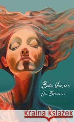 Beta Version Jan Bitencourt Ana Silvani Maria Acero 9781966892106 Webook Publishing
