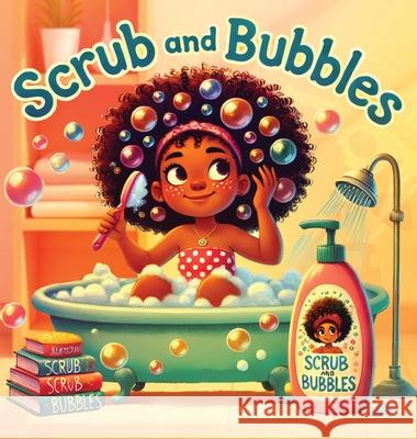 Scrub and Bubbles Shaylea Anderson 9781966901815 SIGMA Communications Inc