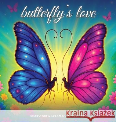Butterfly's Love Takezo Art Susan Ogden Benting 9781966902096 Ashbery Publishing