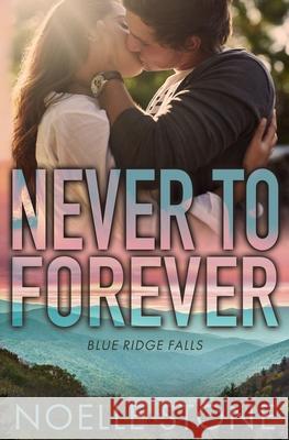 Never to Forever Noelle Stone 9781966960096 Noelle Stone Romance